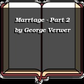 Marriage - Part 2