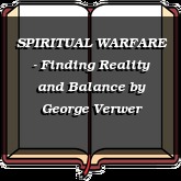 SPIRITUAL WARFARE - Finding Reality and Balance