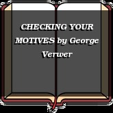 CHECKING YOUR MOTIVES