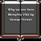 Why we are here Memphis USA