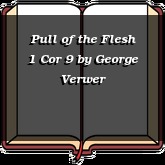 Pull of the Flesh 1 Cor 9