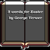 5 words for Easter