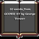 10 words from GCOWE 97
