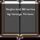 Neglected Miracles