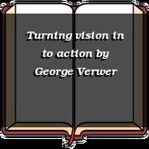 Turning vision in to action