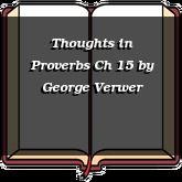 Thoughts in Proverbs Ch 15