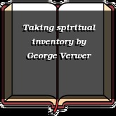 Taking spiritual inventory