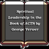 Spiritual Leadership in the Book of ACTS