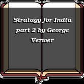 Stratagy for India part 2