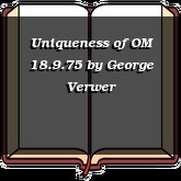 Uniqueness of OM 18.9.75