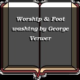 Worship & Foot washing