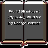 World Mission at Pip n Jay 25.6.77