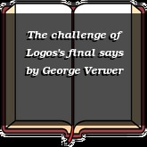 The challenge of Logos's final says