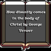 How disunity comes in the body of Christ