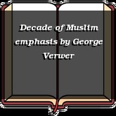 Decade of Muslim emphasis