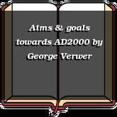Aims & goals towards AD2000