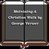 Maintaing A Christian Walk