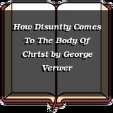 How Disunity Comes To The Body Of Christ