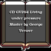 CD GV264 Living under pressure Master