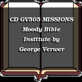 CD GV505 MISSIONS Moody Bible Institute