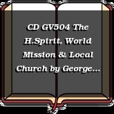 CD GV504 The H.Spirit, World Mission & Local Church