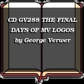 CD GV288 THE FINAL DAYS OF MV LOGOS