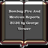 Bombay Fire And Mexican Reports B126
