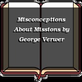 Misconceptions About Missions