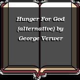 Hunger For God (alternative)