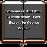 Vancouver And New Westminster - Port Report