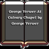 George Verwer At Calvary Chapel