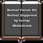 Revival Forum 89: Revival Happened