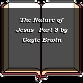 The Nature of Jesus - Part 3