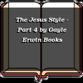 The Jesus Style - Part 4