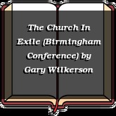 The Church In Exile (Birmingham Conference)