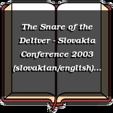 The Snare of the Deliver - Slovakia Conference 2003 (slovakian/english)