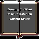 Soaring 1 - What is your vision