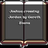 Joshua crossing Jordan