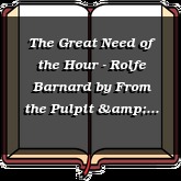 The Great Need of the Hour - Rolfe Barnard