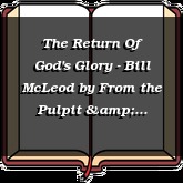 The Return Of God's Glory - Bill McLeod