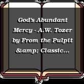 God's Abundant Mercy - A.W. Tozer