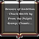 Beware of Ambition - Chuck Smith