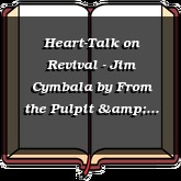 Heart-Talk on Revival - Jim Cymbala