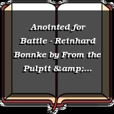 Anointed for Battle - Reinhard Bonnke
