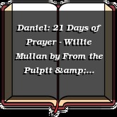 Daniel: 21 Days of Prayer - Willie Mullan