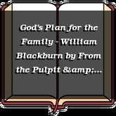 God's Plan for the Family - William Blackburn