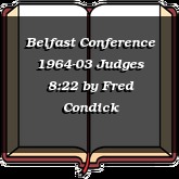 Belfast Conference 1964-03 Judges 8:22