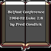 Belfast Conference 1964-02 Luke 1;8