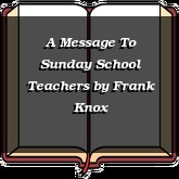 A Message To Sunday School Teachers