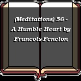 (Meditations) 56 - A Humble Heart